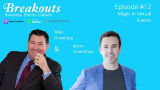 Breakouts #12 - Mike Duseberg - The Magic Behind Engagement