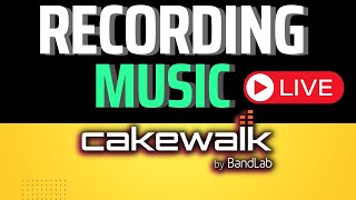 Making Music Live in Cakewalk