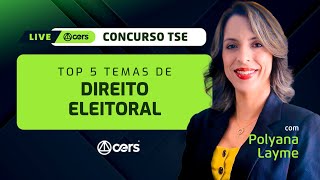 TOP 5 temas que poderão cair na sua prova do TSE | Direito Eleitoral | Polyana Layme