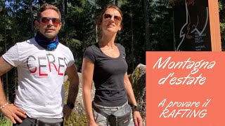 Montagna d'estate ⛰: rafting (e non solo)