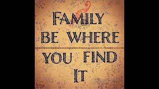 Chapter 13: Family Be Where You Find It