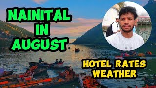 Nainital Update | Nainital in August | Hotel rates | weather updates | @Rohitroovlogs  #rohitroovl