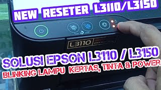 EPSON L3110/L3150 BLINKING KERTAS DAN TINTA || SOLUSI EPSON L3110 BLINKING POWER KERTAS & TINTA