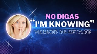 Aprende 14 Verbos de Estado en Inglés