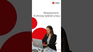 Eksperyment: 4-dniowy tydzień pracy #praca #4dnipracy #eksperyment