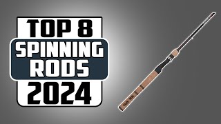 Top 8 Best Spinning Rods In 2024 Reviewed