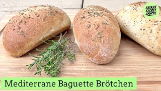 Baguette Brötchen mit mediterranen Kräutern 🍃