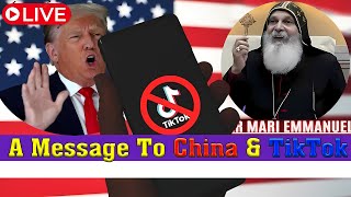 A Message to China and TikTok: Important insights and warnings | Bishop Mar Mari Emmanuel