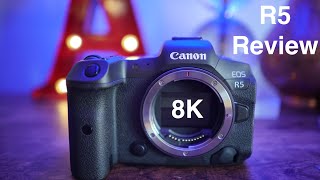 Canon EOS R5 Review | An 8K Camera? Shot in 8K