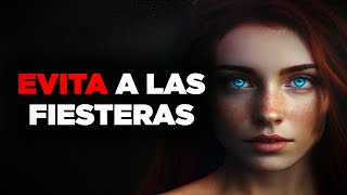 Por que NO DEBERIAS tener una relación con una MUJER que SALE mucho de FIESTA