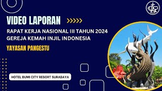 RAKERNAS III TAHUN 2024 - LAPORAN YAYASAN PANGESTU