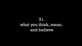 31: What you Mean and Think, and What You Really Believe