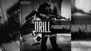 JoeyAK - Drill Freestyle (Prod. Sosamillz)