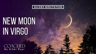 New Moon In Virgo September 2024 | GUIDED MEDITATION 🌙