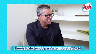 Entrando no Clima com hth ® - Previsão do Tempo para a Temporada de Verão 2023/2024