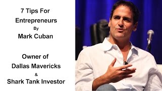 7 Tips For Entrepreneurs By Mark Cuban - Business Advice For Young Entrepreneurs