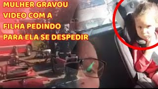 Mãe grava vídeo com a filha avisando que ia se matar na cidade de Lajeado RS