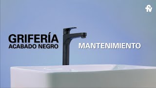 Mantenimiento grifería acabado negro FV