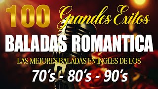 Baladas Romanticas En Ingles, Canciones De Amor En Ingles, Love Songs