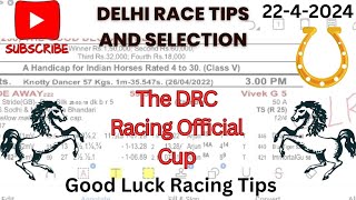 Delhi Race Tips and Selection || The DRC Racing Official Cup || 22-4-2024