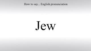 How To Pronounce Jew - How To Say: American pronunciation