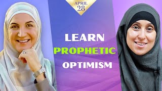 Prophet Muhammad's ﷺ Optimism w/ Ustadha Youssra Kamel Kandil | A Mindful Ramdan 2022