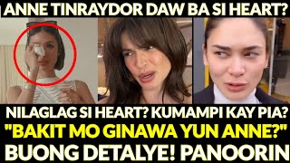 Shocking! ANNE CURTIS INAKUSAHAN TINRAYDOR SI HEART EVANGELISTA dahil Kay Pia Wurtzbach?