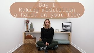 Day 1 - 21 Days of Creating a Daily Meditation Habit