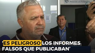 Ramírez: ‘Es peligroso los informes falsos que publicaban’