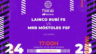 LAINCO RUBÍ FS - MRB MÓSTOLES FSF | PRIMERA IBERDROLA FÚTBOL SALA | J3