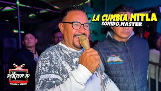 LA CUMBIA MITLA 2024 || SONIDO MASTER || SAN ANDRES CHOLULA