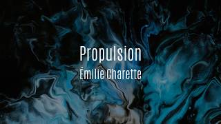 Propulsion - Émilie Charette