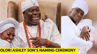 Ooni Of Ife Celebrates Olori Ashley Son's Naming Ceremony In Grand Style