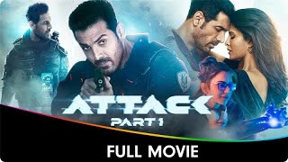 Attack - Hindi Full Movie - John Abraham, Rakul Preet Singh, Jacqueline Fernandez, Prakash Raj