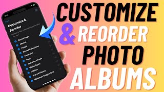 How to Customize & Reorder Photos App in iOS 18 on iPhone/iPad