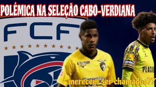 POLÉMICA NA SELEÇÃO DE CABO VERDE