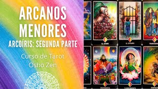 ARCANOS MENORES ARCOÍRIS SEGUNDA PARTE - CURSO DE TAROT OSHO ZEN