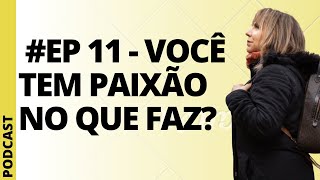 Médico de Influência #EP 11 - Você tem paixão no que faz?