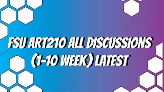 FSU ART210 All Discussions 1 10 Week Latest 2020 September