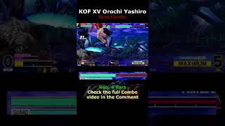 Orochi Yashiro - Stun Combo - Patch 1.40 [The King of Fighters XV] KOF XV #shorts