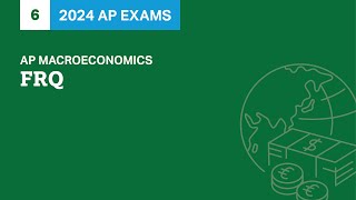 6 | FRQ | Practice Sessions | AP Macroeconomics