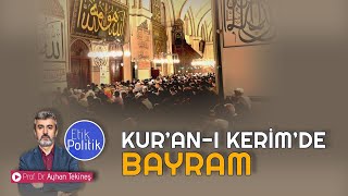 Kur’an-ı Kerim’de Bayram | Prof. Dr. Ayhan TEKİNEŞ