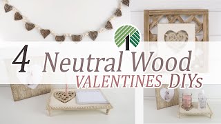 4 NEUTRAL WOOD VALENTINES DIYs / DOLLAR TREE DIYs