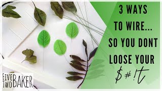 3 Ways to Easily Wire Sugar Leaves & Petals ⎢ How to wire for beginners ⎢ #Shorts #Youtubeshorts