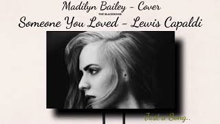 Someone You Loved - Lewis Capaldi - Madilyn Bailey [Cover] Just a song [AUDIO]