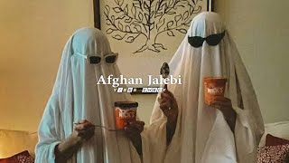 Afghan Jalebi ( slowed + reverb )