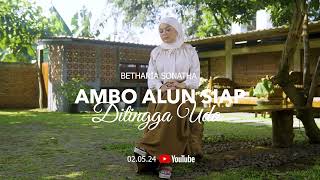 Betharia Sonatha - Ambo Alun Siap Ditingga Uda (Teaser)