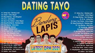 DATING TAYO | Top 20 OPM Acoustic Ibig Kanta 2021 | Bandang Lapis x Arthur Miguel | Addicted Music