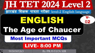 JTET 2024 Level 2 English | The Age of Chaucer Most Important Questions| BPSC TGT PGT by Praveen Sir