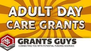 Adult Day Care Grants